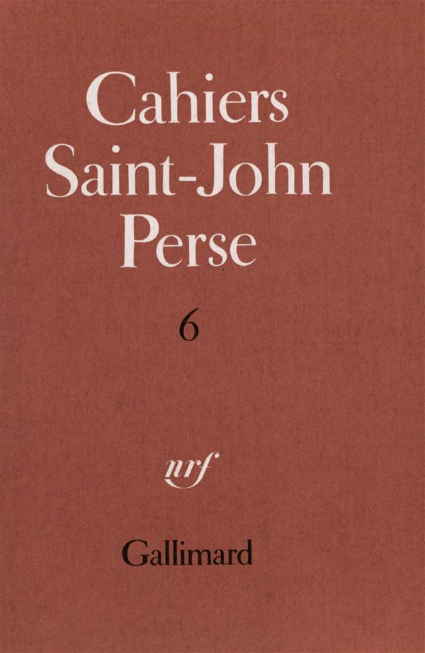 Cahiers Saint-John Perse. Tome 6