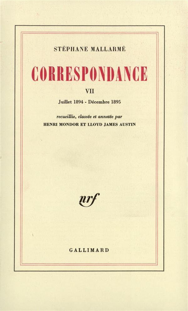 Correspondance de Stéphane Mallarmé Tome 7 : Juillet 1894 - Décembre 1895