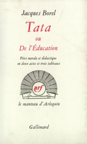TATA OU DE L'EDUCATION - PIECE MORALE ET DIDACTIQUE EN DEUX ACTES ET TROIS TABLEAUX