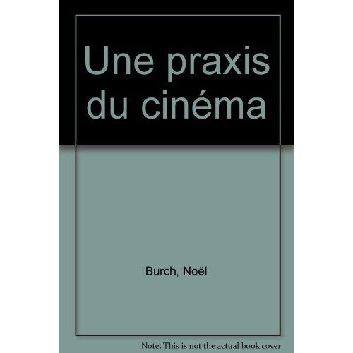 Une praxis du cinéma