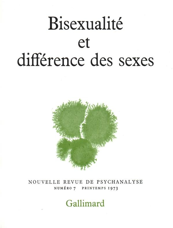 Nouvelle revue de psychanalyse N° 7 printemps 1973 : Bisexualité et différence des sexes