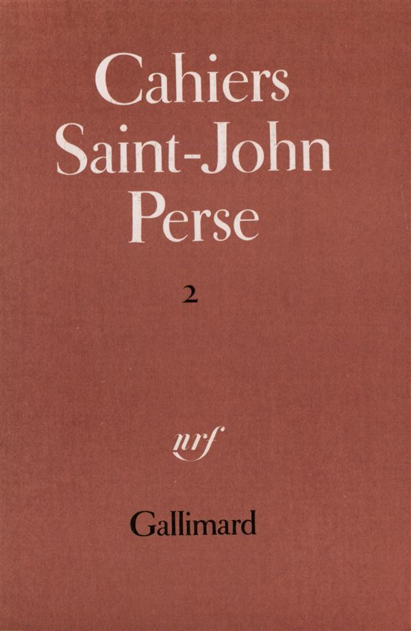 Cahiers Saint-John Perse. Tome 2