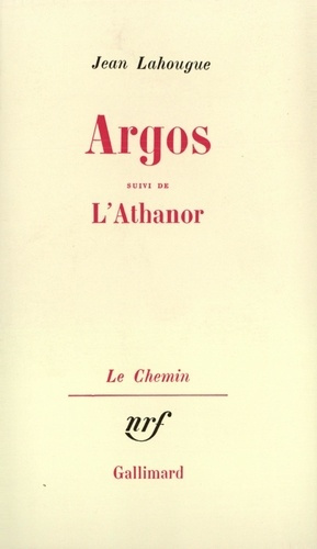 Argos. Suivi de L'Athanor