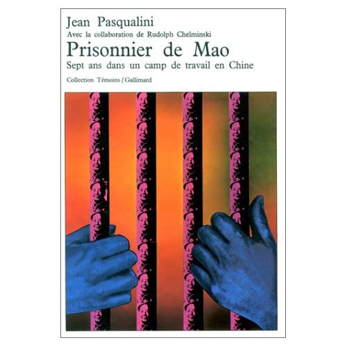 Prisonnier de Mao. Sept ans dans un camp de travail en Chine