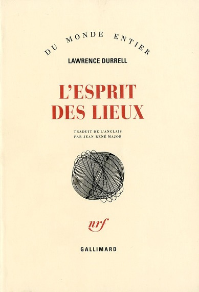 L'Esprit des lieux. Lettres [1934-1967 et essais de voyage