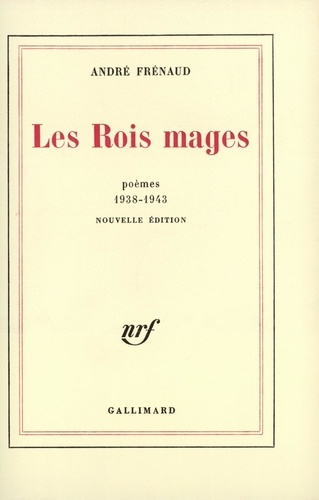 Les rois mages. Poèmes (1938-1943)