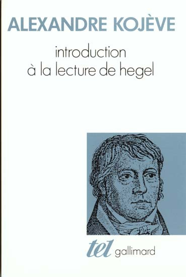 Introduction à la lecture de Hegel. Leçons sur la "Phénoménologie de l'esprit" professées de 1933 à
