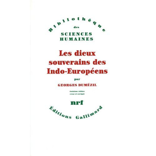 LES DIEUX SOUVERAINS DES INDO-EUROPEENS. 3ème édition