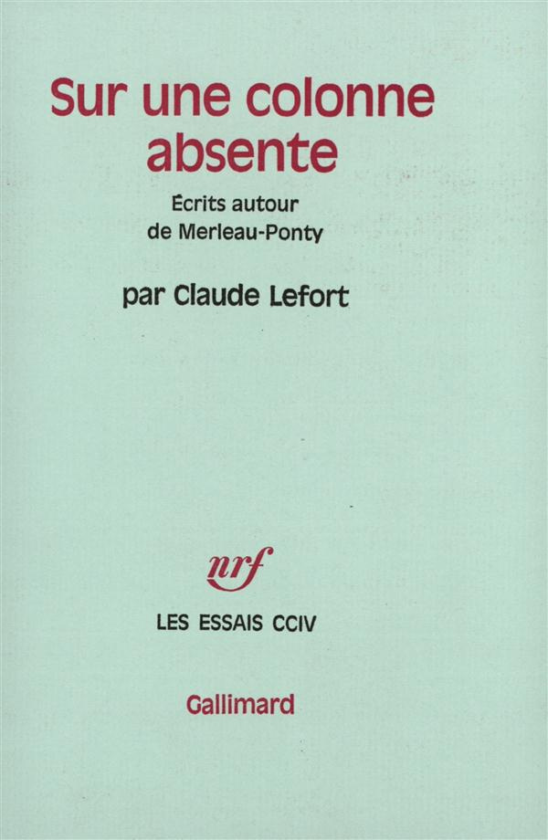 Sur une colonne absente. Ecrits autour de Merleau-Ponty