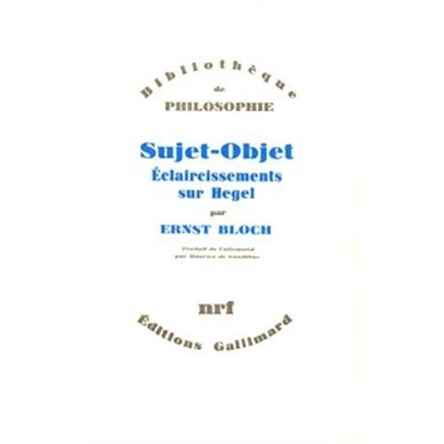 Sujet-Objet. Eclaircissemens sur Hegel