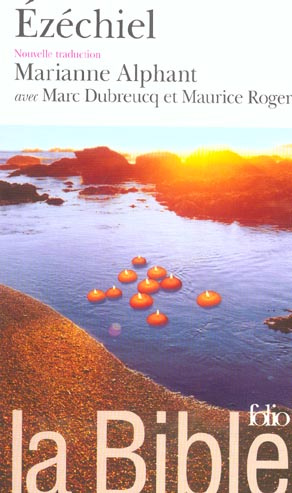 La Bible. Ezéchiel Livre d'Ezéchiel