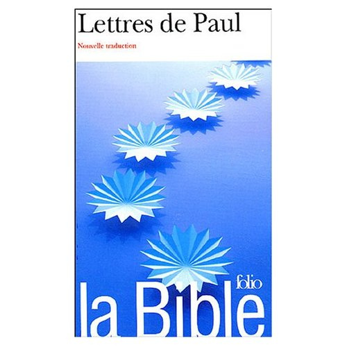 La Bible. Lettres de Paul