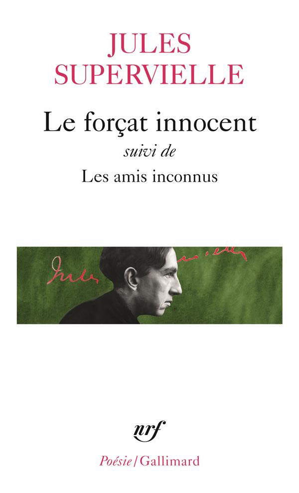 Le forçat innocent suivi de Les amis inconnus