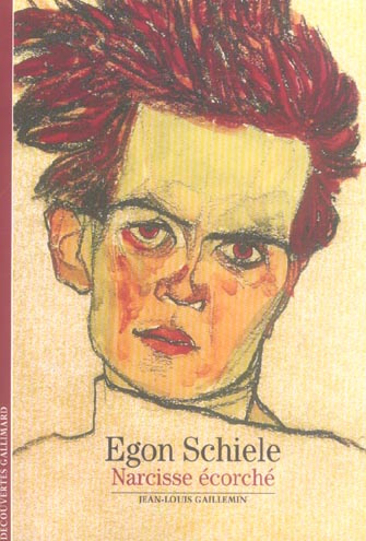 Egon Schiele. Narcisse écorché