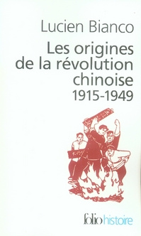Les origines de la révolution chinoise. 1915-1949, Edition revue et augmentée