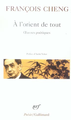 A l'orient de tout. Oeuvres poétiques