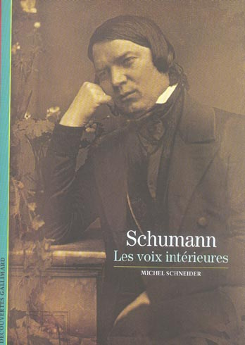 Schumann. Les voix intérieures