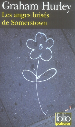 Les anges brisés de Somerstown. Une enquête de l'inspecteur Faraday