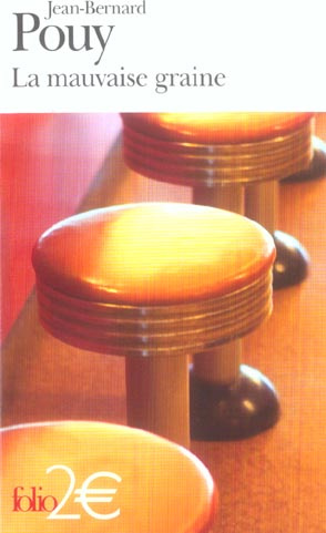 La mauvaise graine. Et autres nouvelles