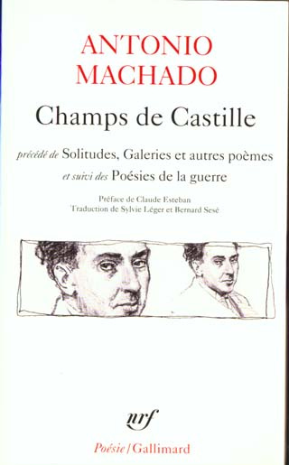 Champs de Castille. Précédé de Solitudes, galeries et autres poèmes. Suivi des Poésies de la guerre