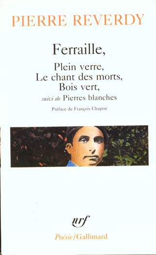 Ferraille. Plein verre. Le Chant des morts. Bois vert. suivi de Pierres blanches