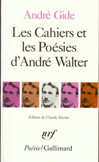 Les Cahiers et les Poésies d'André Walter