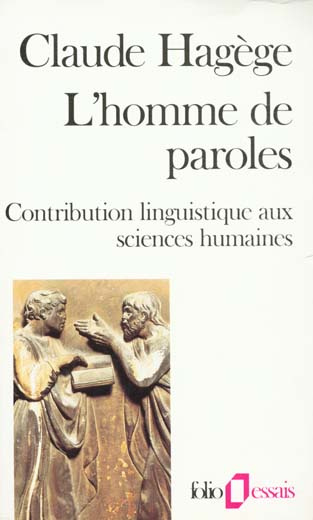 L'homme de paroles. Contribution linguistique aux sciences humaines