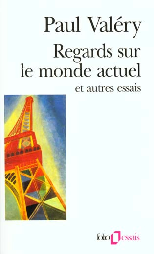 Regards sur le monde actuel. Et autres essais