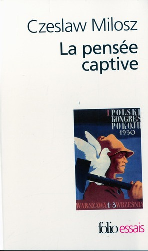La pensée captive. Essai sur les logocraties populaires