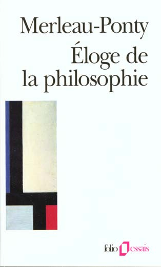 Éloge de la philosophie. Et autres essais
