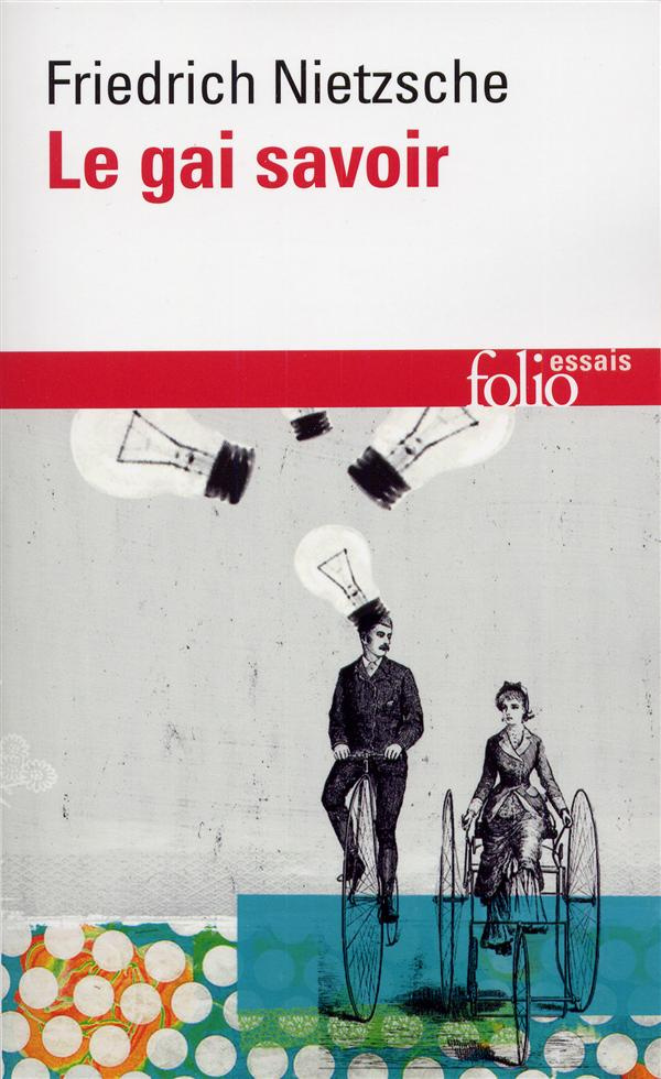 Le Gai savoir. "la gaya scienza"