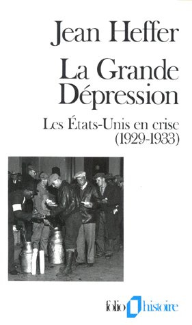 LA GRANDE DEPRESSION. 1929-1933, Les Etats-Unis en crise