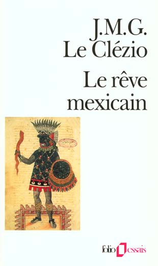 Le Rêve mexicain. Ou La pensée interrompue