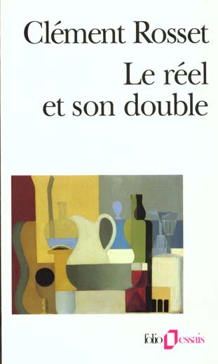 Le réel et son double. Essai sur l'illusion