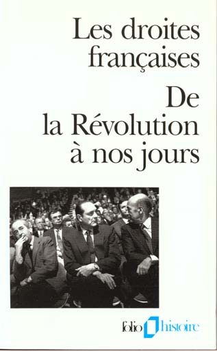 Les droites françaises. De la Révolution à nos jours