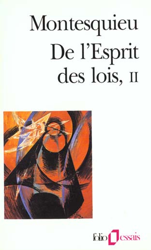 De l'esprit des lois. Tome 2