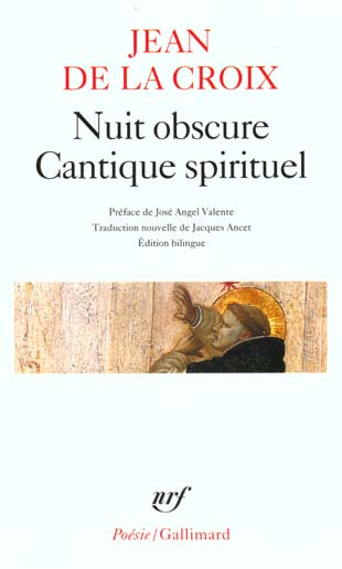 Nuit obscure. Cantique spirituel. Et autres poèmes