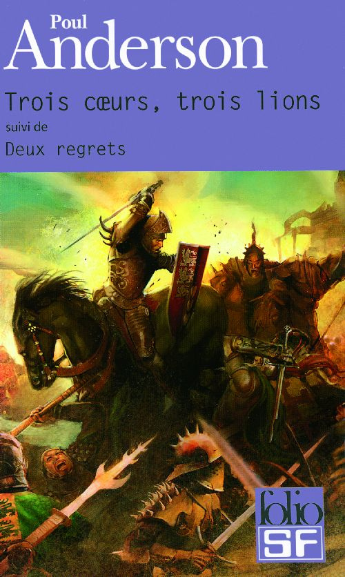Trois coeurs, trois lions. Suivi de Deux regrets