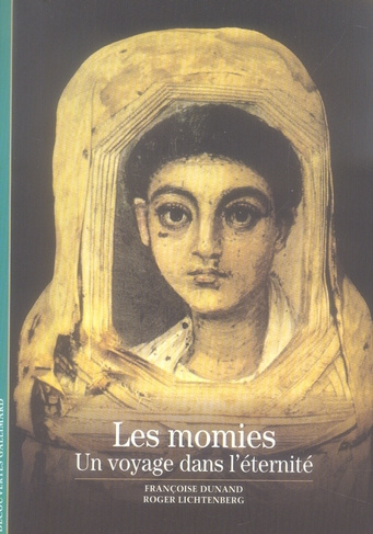 Les momies. Un voyage dans l'éternité
