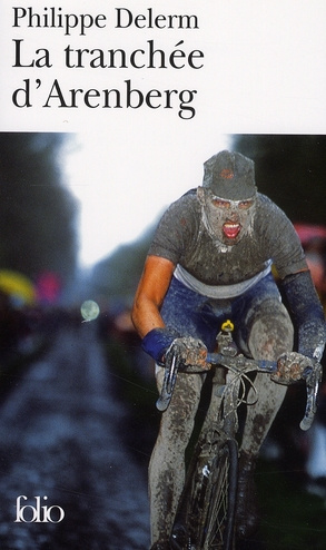 La tranchée d'Arenberg. Et autres voluptés sportives