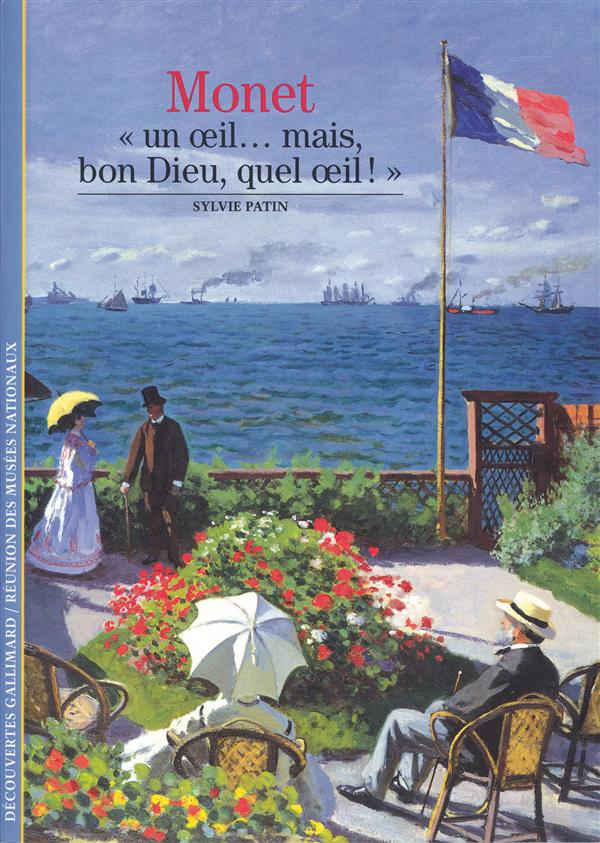 Monet "Un oeil... Mais, bon Dieu, quel oeil! "