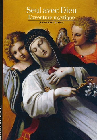 Seul avec Dieu. L'aventure mystique