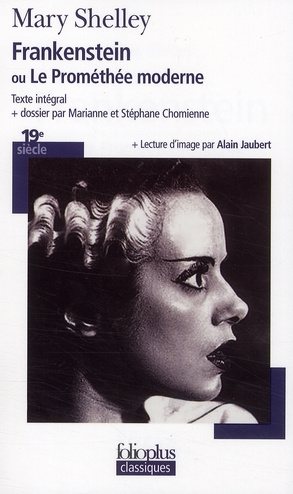 Frankenstein. Ou Le Prométhée moderne
