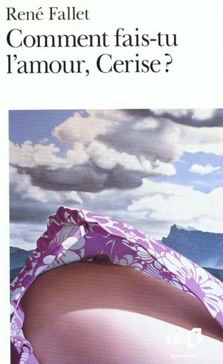 Comment fais-tu l'amour, Cerise?