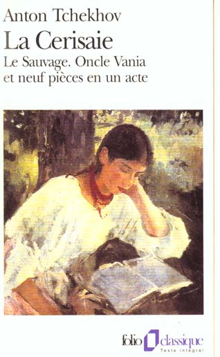 La Cerisaie. Le Sauvage ; Oncle Vania et neuf pièces en un acte