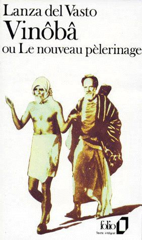 Vinôbâ ou le Nouveau pèlerinage