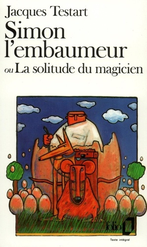 Simon l'embaumeur ou la Solitude du magicien