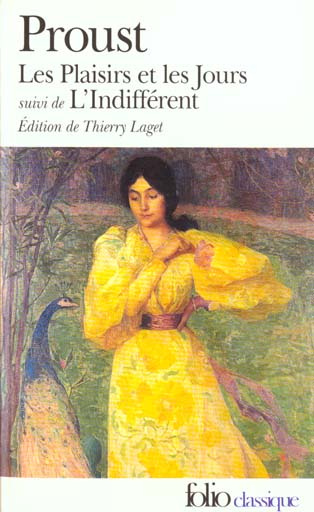 Les plaisirs et les jours. suivi de L'Indifférent. Et autres textes