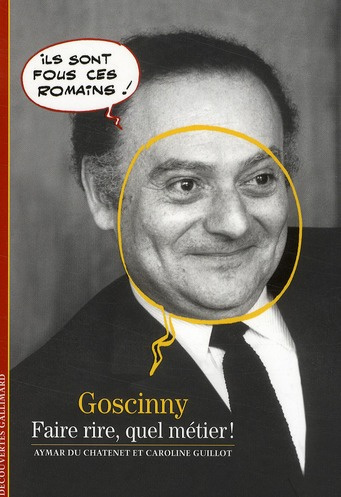 Goscinny. Faire rire, quel métier !