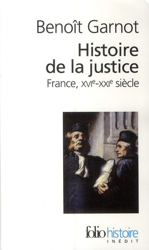 Histoire de la justice. France, XVIe-XXIe siècle